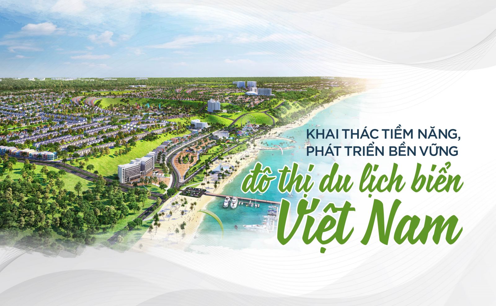 Khu đô thị du lịch biển Việt Nam tiềm năng phát triển ra sao?